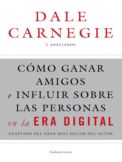 Title details for Cómo ganar amigos e influir sobre las personas en la era digital by Dale Carnegie - Available